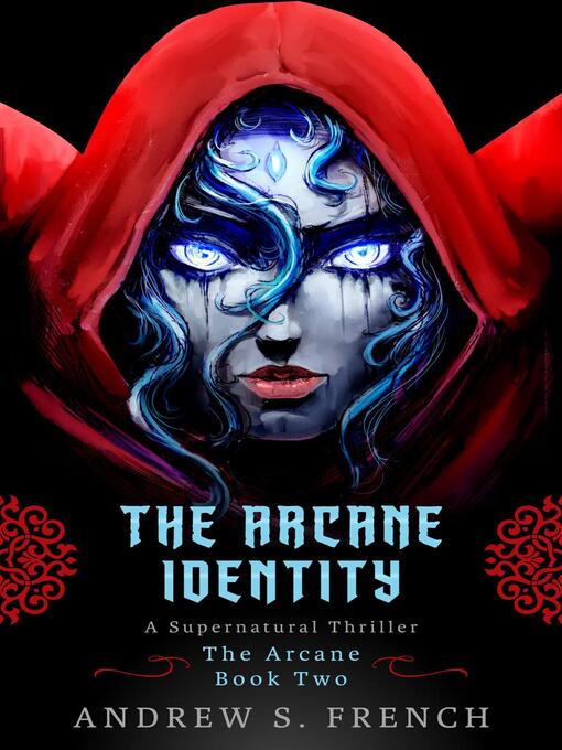 Title details for The Arcane Identity by Andrew S. French - Available